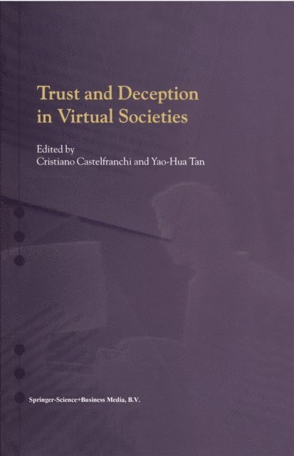 Yao-Hua Tan, Cristiano Castelfranchi - Trust and Deception in Virtual Societies, E-bok