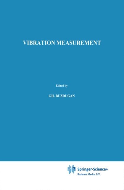 M. Rades, E. Mihailescu, Gh. Buzdugan - Vibration measurement, E-bok