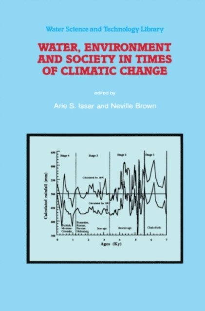 N. Brown, Arie S. Issar - Water, Environment and Society in Times of Climatic Change, E-bok