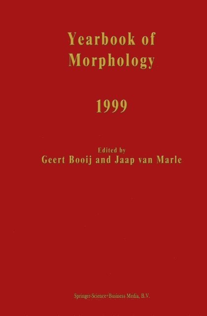 Jaap van Marle, G.E. Booij - Yearbook of Morphology 1999, E-bok