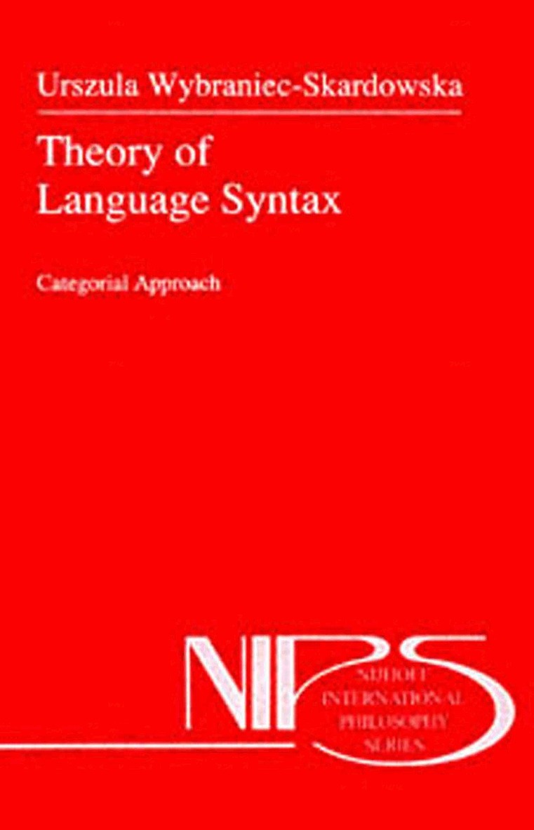U. Wybraniec-Skardowska - Theory of Language Syntax, Häftad