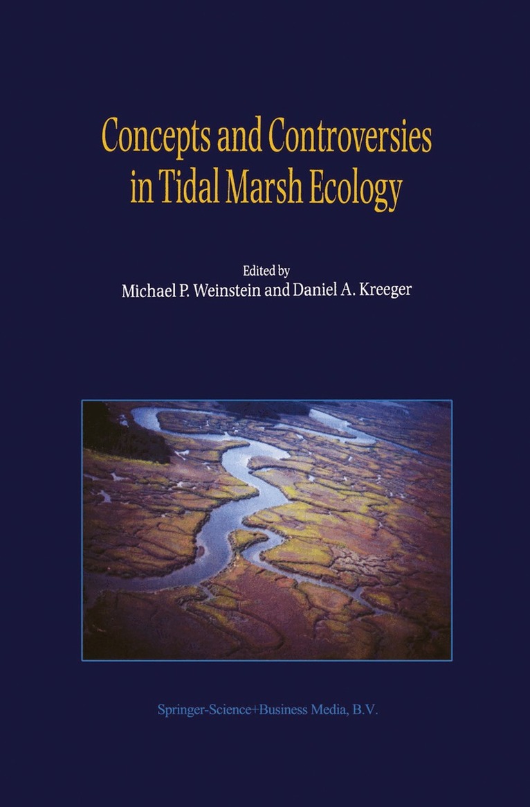 M.P. Weinstein, Daniel A. Kreeger - Concepts and Controversies in Tidal Marsh Ecology, Häftad. Tillgänglighet: Lägg i varukorg