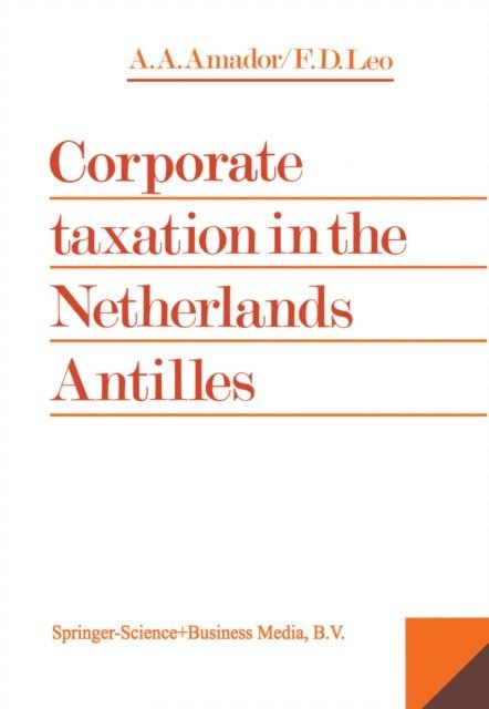 F. Damian Leo - Corporate Taxation in the Netherlands Antilles, E-bok