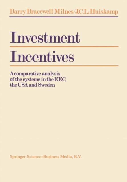 J. B. Bracewell-Milnes - Investment Incentives, E-bok