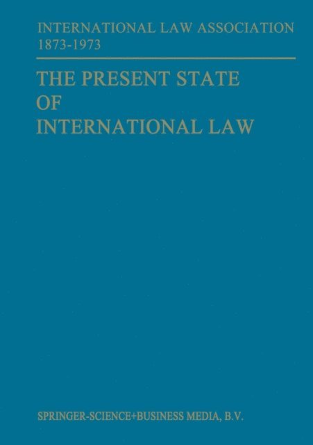Maarten Bos - Present State of International Law and Other Essays, E-bok