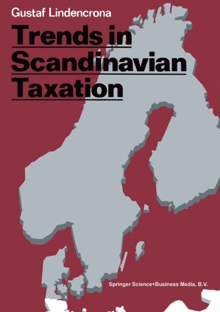Gustaf Lindencrona - Trends in Scandinavian Taxation, E-bok
