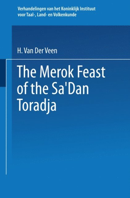 H. van der Veen - Merok Feast of the Sa'Dan Toradja, E-bok