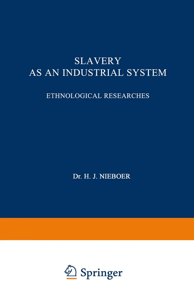 Dr. H. J. Nieboer - Slavery as an Industrial System, Häftad. Tillgänglighet: Lägg i varukorg