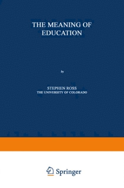Stephen David Ross - Meaning of Education, E-bok