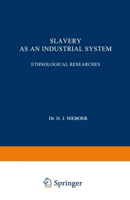 Dr. H. J. Nieboer - Slavery as an Industrial System, E-bok. Tillgänglighet: Lägg i varukorg