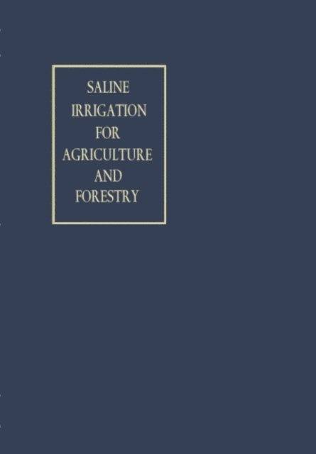 NA Int. Symp. on Plantgrowing with Highly Saline ... 1965 - Saline Irrigation for Agriculture and Forestry, E-bok