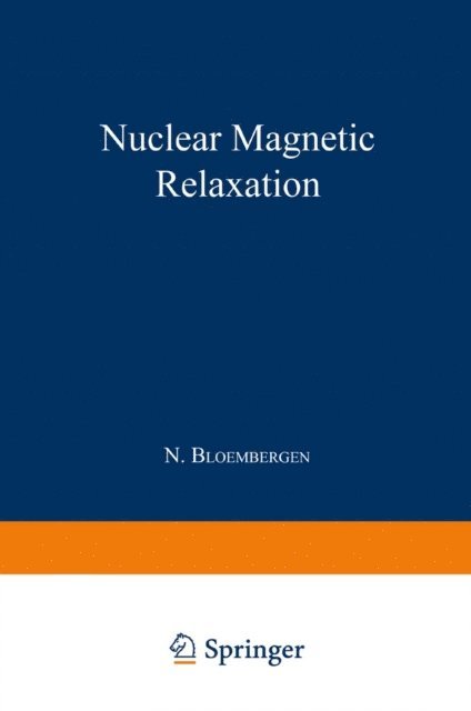 Nicolaas Bloembergen - Nuclear Magnetic Relaxation, E-bok