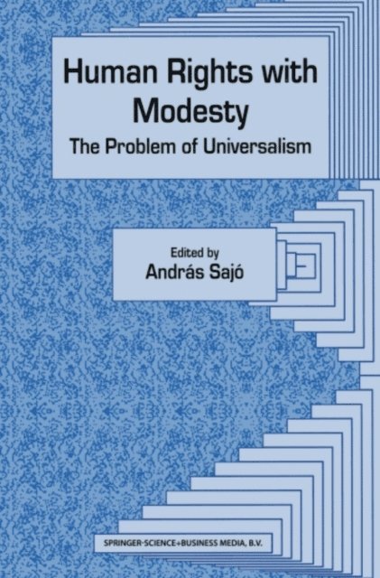 Andras Sajo - Human Rights with Modesty: The Problem of Universalism, E-bok