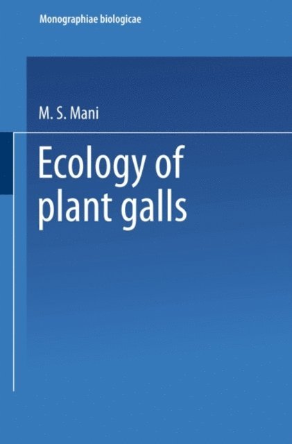 M.S. Mani - Ecology of Plant Galls, E-bok