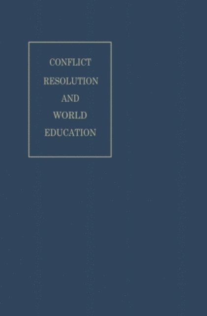 Stuart Mudd - Conflict Resolution and World Education, E-bok