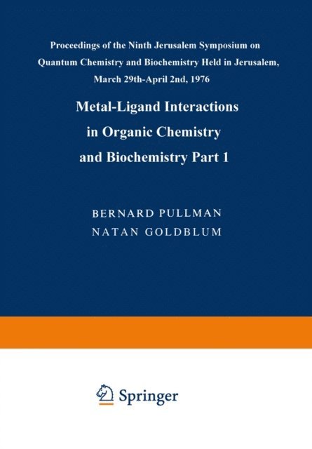 N. Goldblum, A. Pullman - Metal-Ligand Interactions in Organic Chemistry and Biochemistry, E-bok