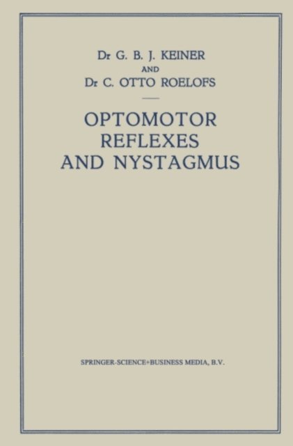 Marco Keiner - Optomotor Reflexes and Nystagmus, E-bok