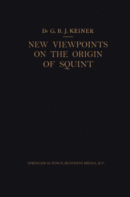 Marco Keiner - New Viewpoints on the Origin of Squint, E-bok