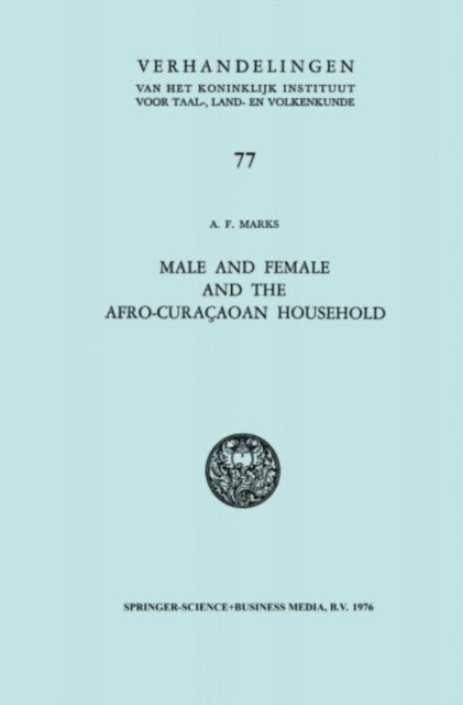 Joe Marks - Male and Female and the Afro-Curacaoan Household, E-bok