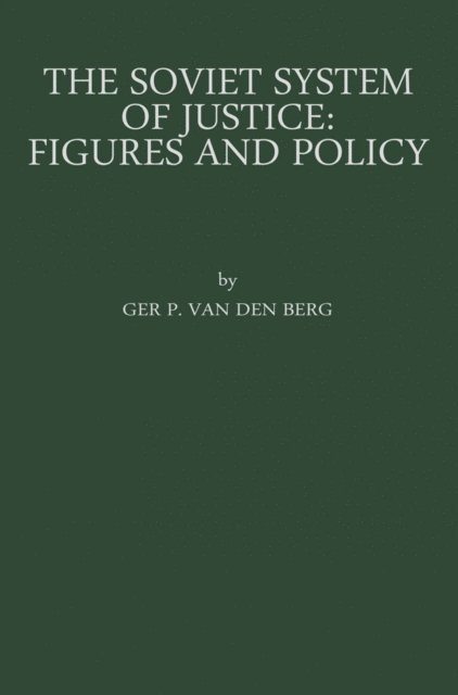 Gerard Pieter Berg - Soviet System of Justice: Figures and Policy, E-bok