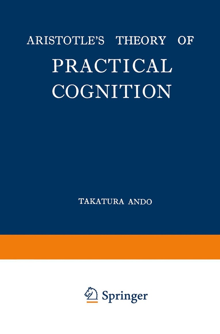 Takatsura Andō - Aristotle’s Theory of Practical Cognition, Häftad