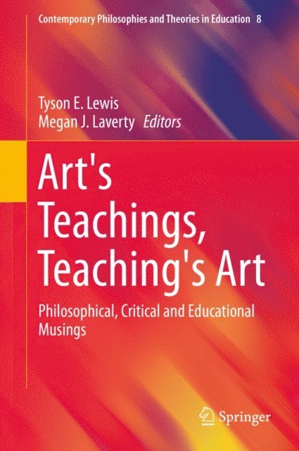 Megan Laverty, Tyson Lewis - Art's Teachings, Teaching's Art, E-bok