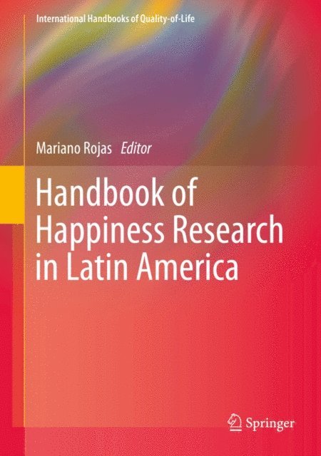 Mariano Rojas - Handbook of Happiness Research in Latin America, E-bok