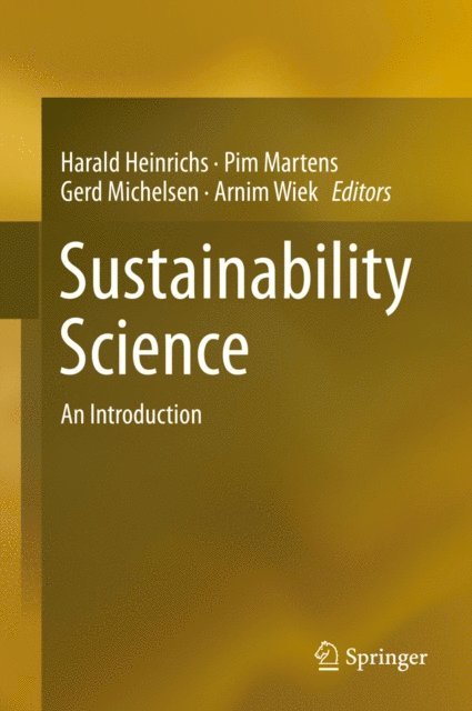 Arnim Wiek, Gerd Michelsen, Pim Martens, Harald Heinrichs - Sustainability Science, E-bok