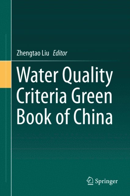 Zhengtao Liu - Water Quality Criteria Green Book of China, E-bok