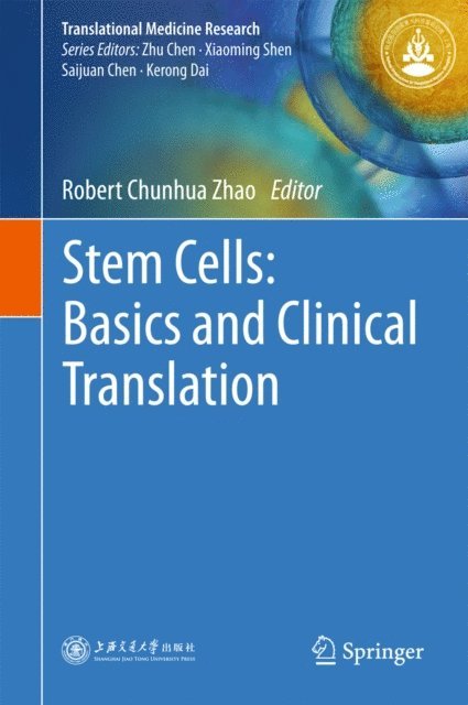 Robert Chunhua Zhao - Stem Cells: Basics and Clinical Translation, E-bok
