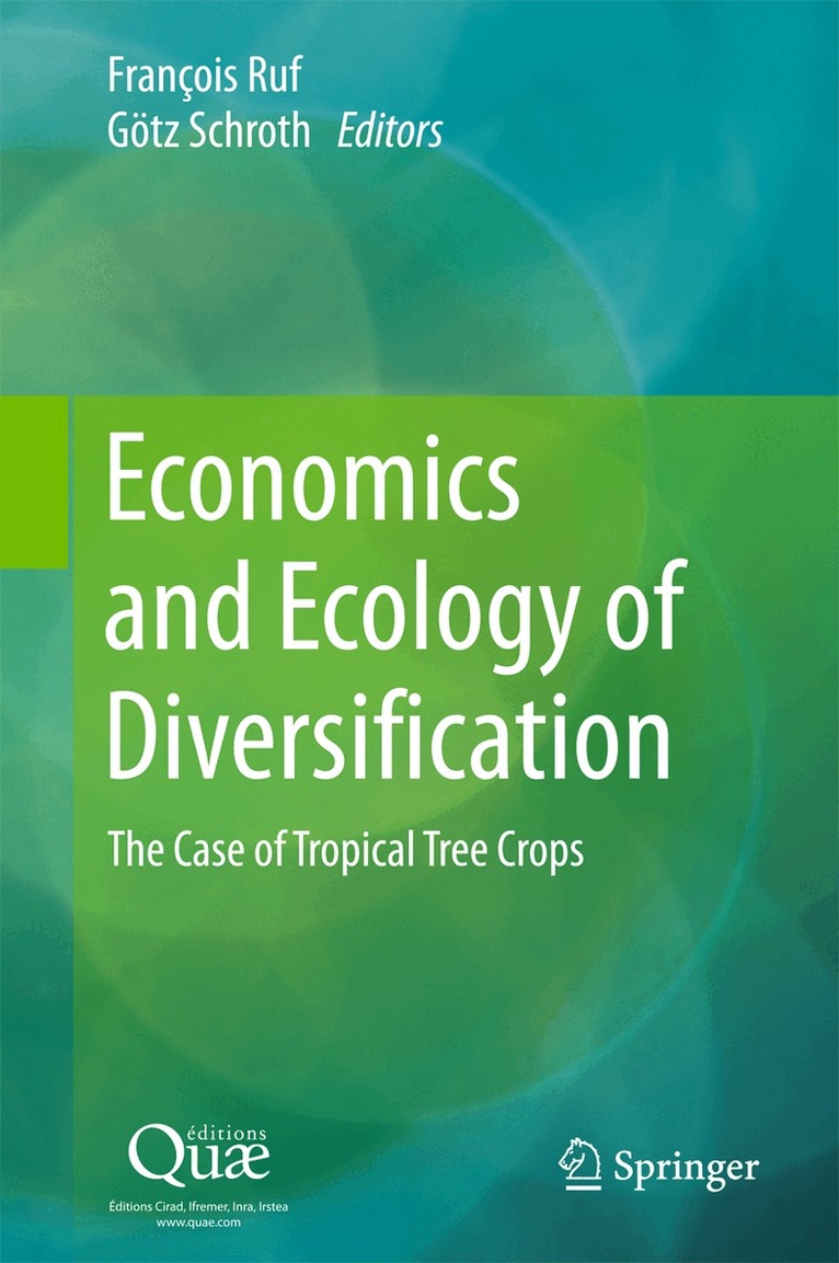 François Ruf, Götz Schroth - Economics and Ecology of Diversification, Inbunden. Tillgänglighet: Lägg i varukorg