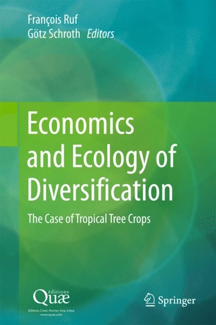 Gotz Schroth, Francois Ruf - Economics and Ecology of Diversification, E-bok. Tillgänglighet: Lägg i varukorg