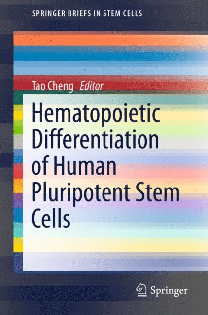 Tao Cheng - Hematopoietic Differentiation of Human Pluripotent Stem Cells, E-bok