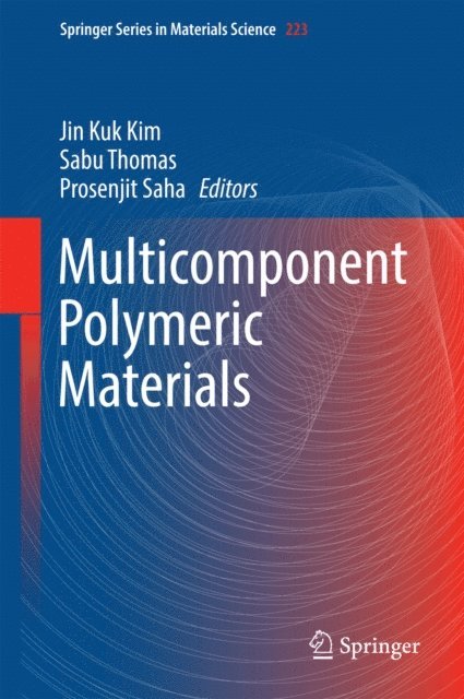 Prosenjit Saha, Sabu Thomas, Jin Kuk Kim - Multicomponent Polymeric Materials, E-bok