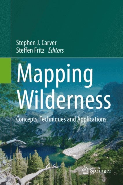Steffen Fritz, Stephen J. Carver - Mapping Wilderness, E-bok
