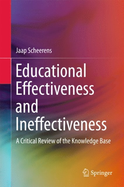 Jaap Scheerens - Educational Effectiveness and Ineffectiveness, E-bok