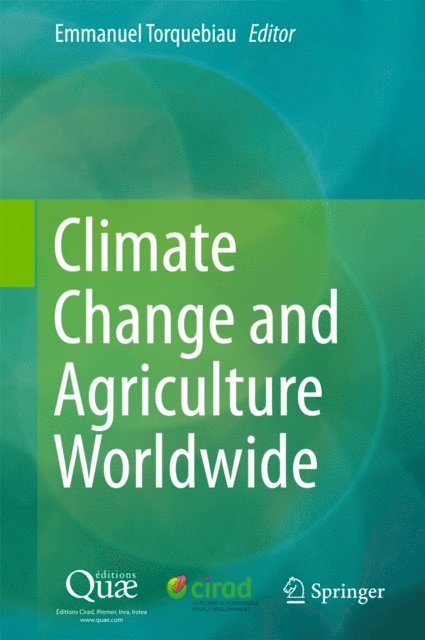 Emmanuel Torquebiau - Climate Change and Agriculture Worldwide, E-bok