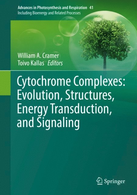 Toivo Kallas, William A. Cramer - Cytochrome Complexes: Evolution, Structures, Energy Transduction, and Signaling, E-bok