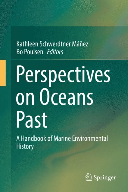 Bo Poulsen, Kathleen Schwerdtner Manez - Perspectives on Oceans Past, E-bok