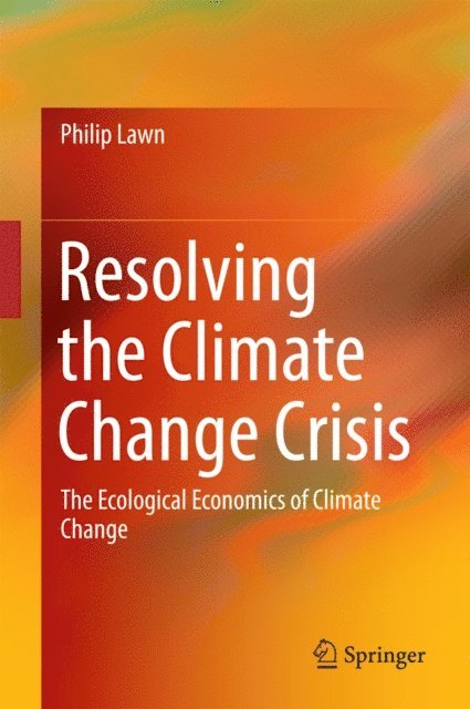 Philip Lawn - Resolving the Climate Change Crisis, E-bok