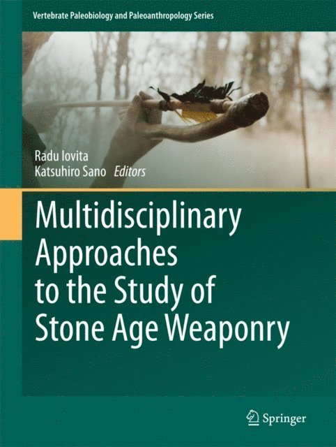 Katsuhiro Sano, Radu Iovita - Multidisciplinary Approaches to the Study of Stone Age Weaponry, E-bok. Tillgänglighet: Lägg i varukorg