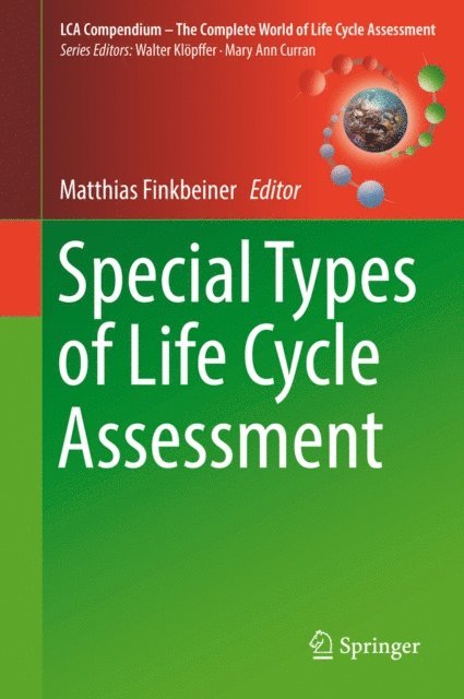 Matthias Finkbeiner - Special Types of Life Cycle Assessment, E-bok