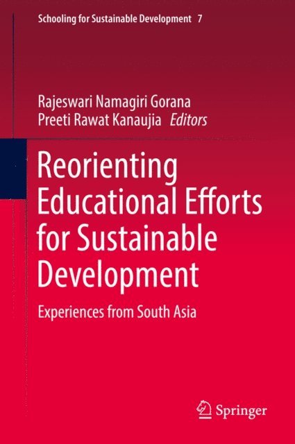 Preeti Rawat Kanaujia, Rajeswari Namagiri Gorana - Reorienting Educational Efforts for Sustainable Development, E-bok