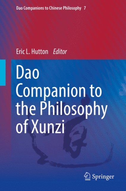 Eric L. Hutton - Dao Companion to the Philosophy of Xunzi, E-bok