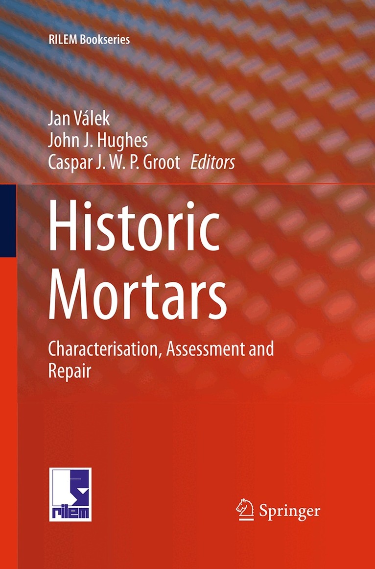 Jan Válek, John J. Hughes, Caspar J. W. P. Groot - Historic Mortars, Häftad