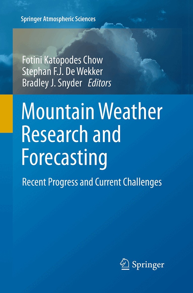 Fotini K. Chow, Stephan F.J. De Wekker, Bradley J. Snyder - Mountain Weather Research and Forecasting, Häftad
