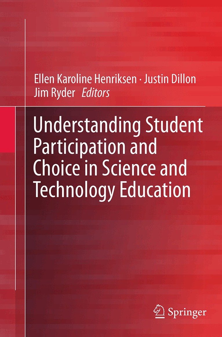 Ellen Karoline Henriksen, Justin Dillon, Jim Ryder - Understanding Student Participation and Choice in Science and Technology Education, Häftad