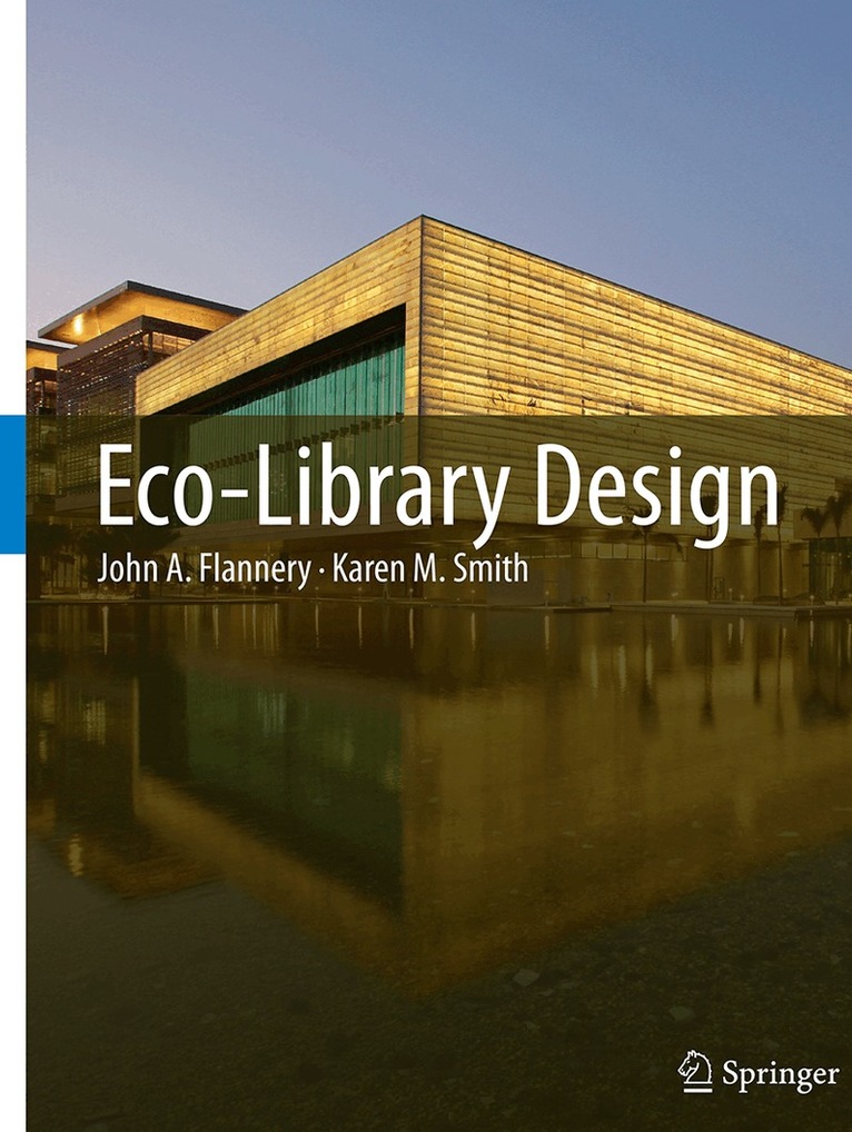 John A. Flannery, Karen M. Smith - Eco-Library Design, Häftad