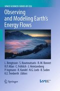 Observing and Modeling Earth's Energy Flows