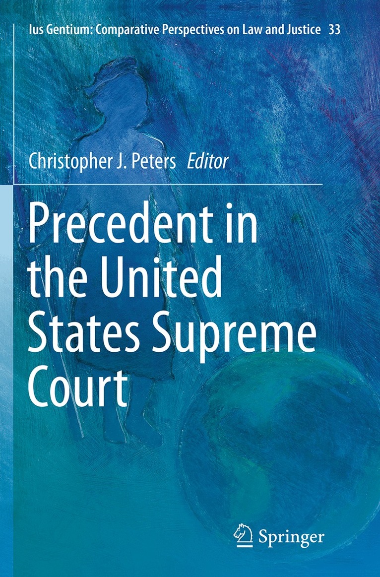 Christopher J. Peters - Precedent in the United States Supreme Court, Häftad. Tillgänglighet: Lägg i varukorg